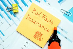 What Is The “Bad Faith” Insurance Law?