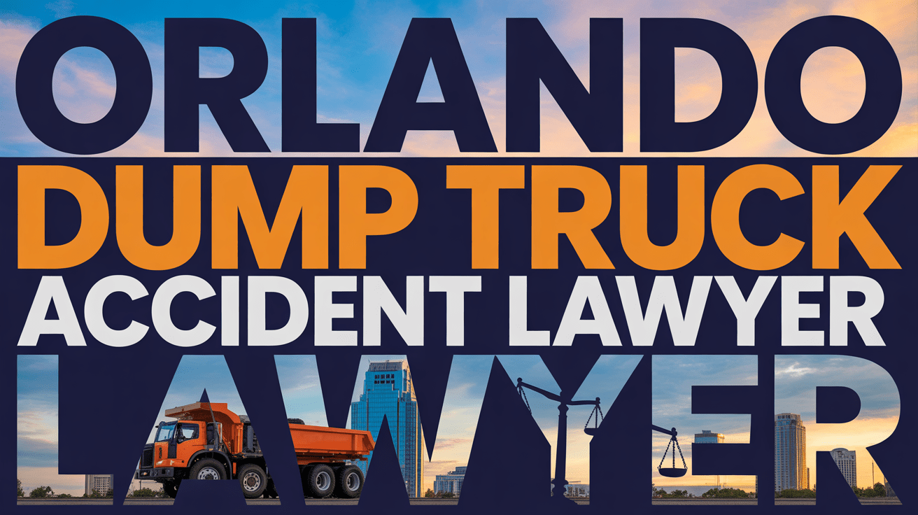 Orlando Dump Truck Accident Lawyer