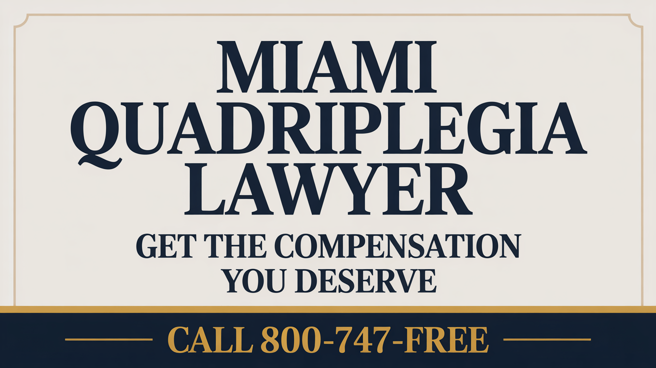Miami Quadriplegia Injury Lawyer