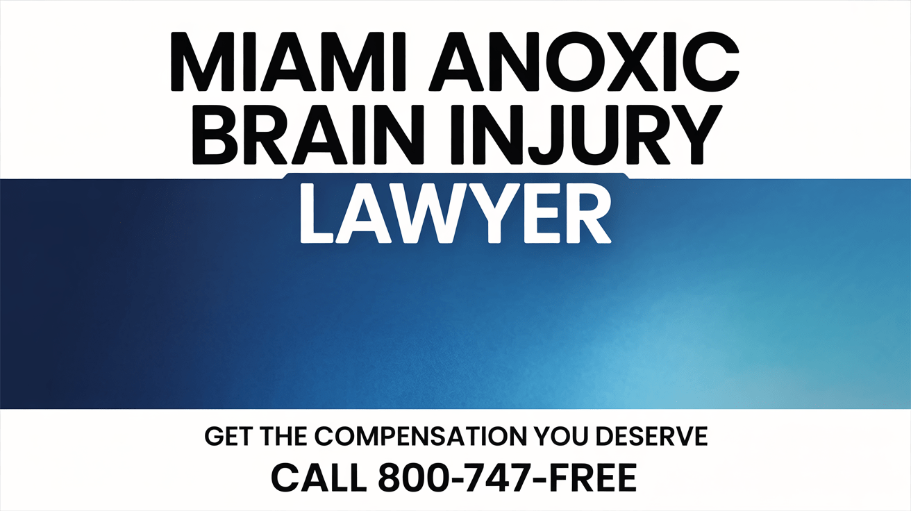 Miami Anoxic Brain Injury Lawyer