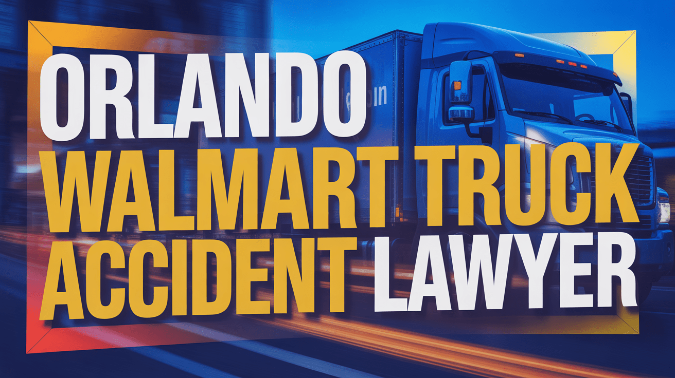 Orlando Walmart Truck Accident Lawyer