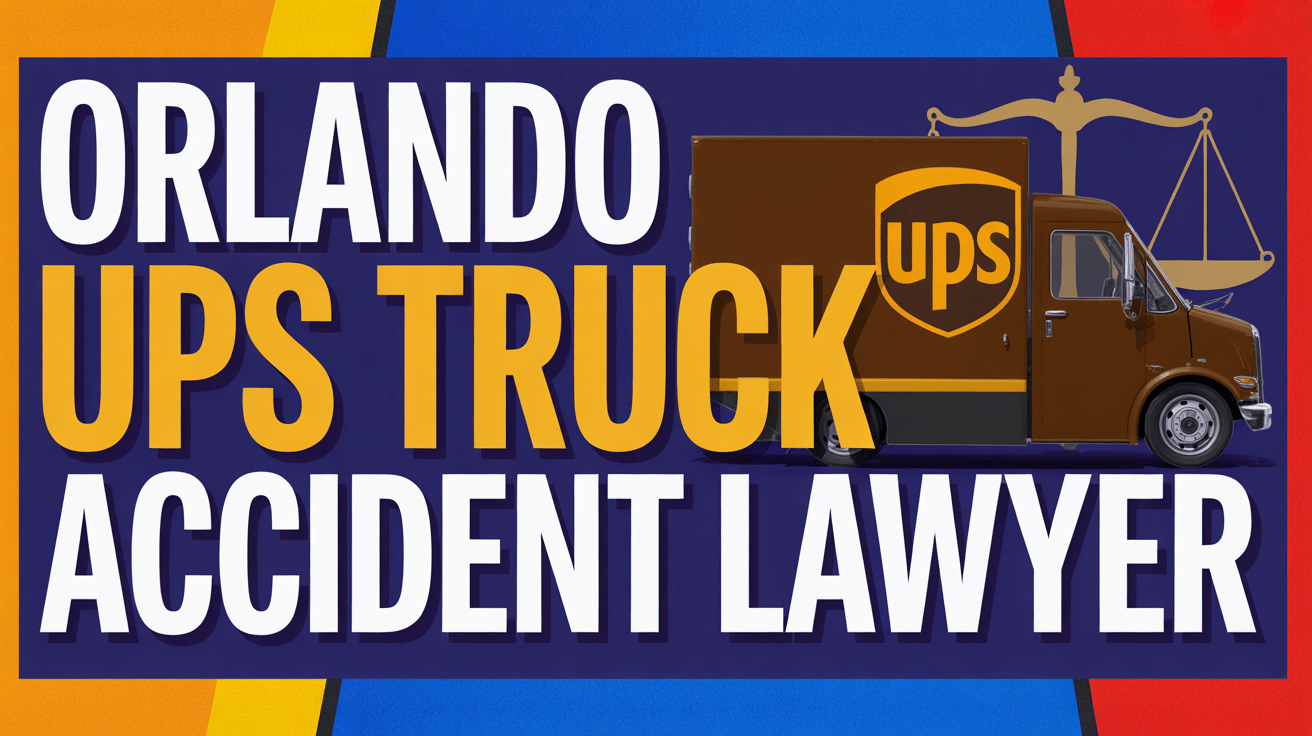 Orlando UPS Truck Accident Lawyer