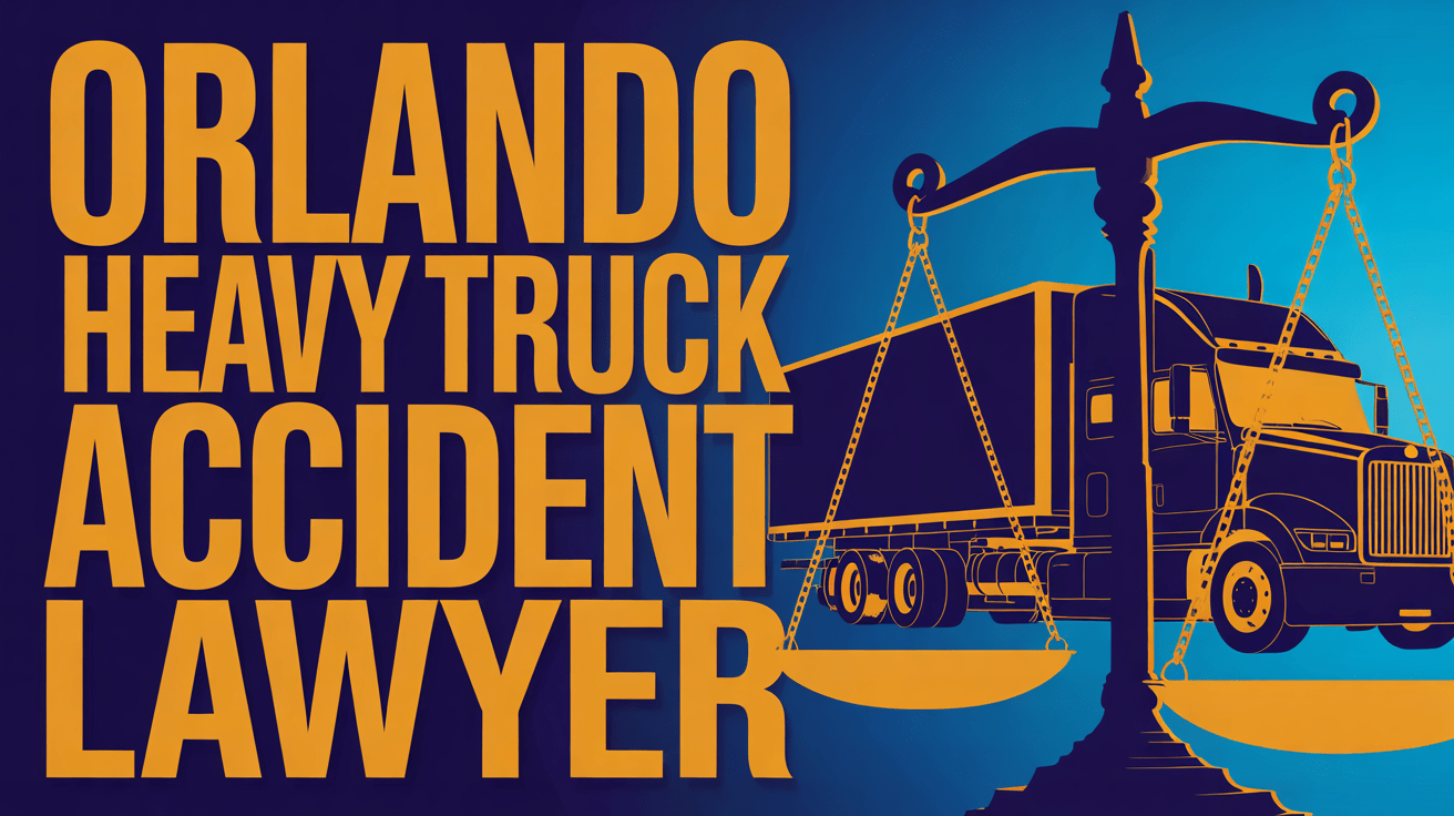 Orlando Heavy Truck Accident Lawyer