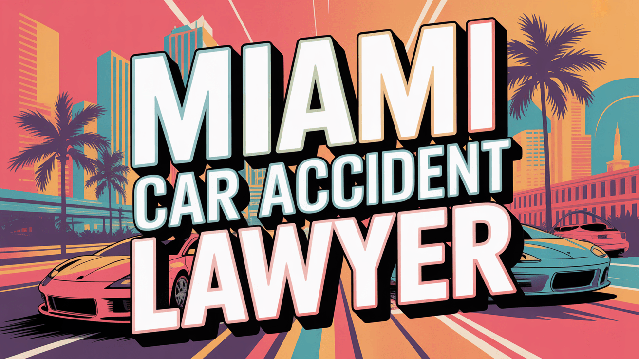 Miami Car Accident Lawyer