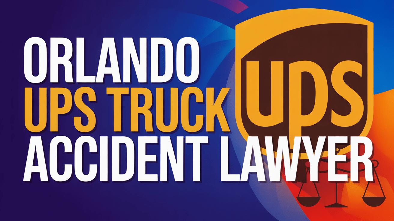 Orlando UPS Truck Accident Lawyer