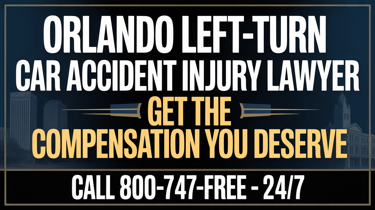 Orlando Left-Turn Car Accident Lawyer