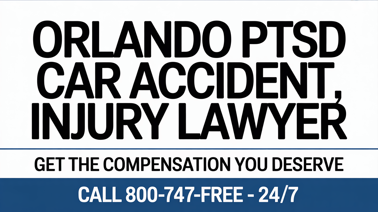 Abogado de lesiones por accidente automovilístico de PTSD en Orlando