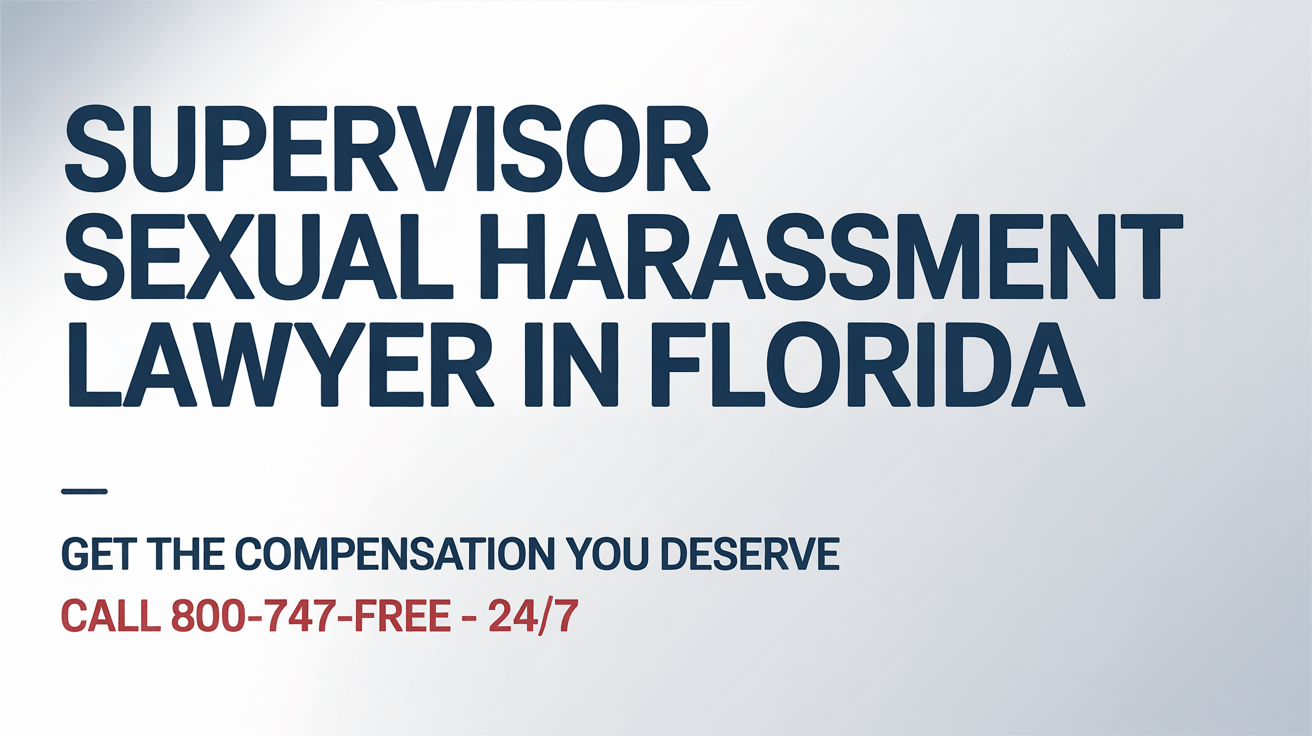 Abogado de Acoso Sexual de Supervisor en Florida