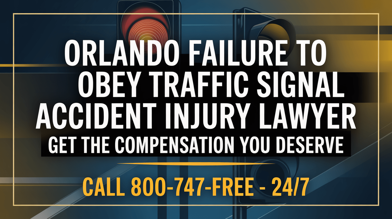 Orlando Failure To Obey Traffic Signal Accident Injury Lawyer