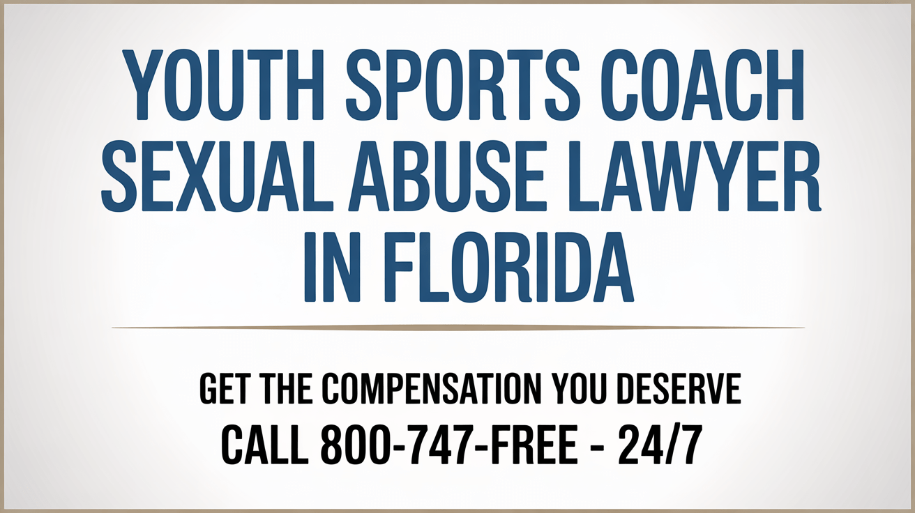 Abogado de abuso sexual de entrenadores deportivos juveniles en Florida
