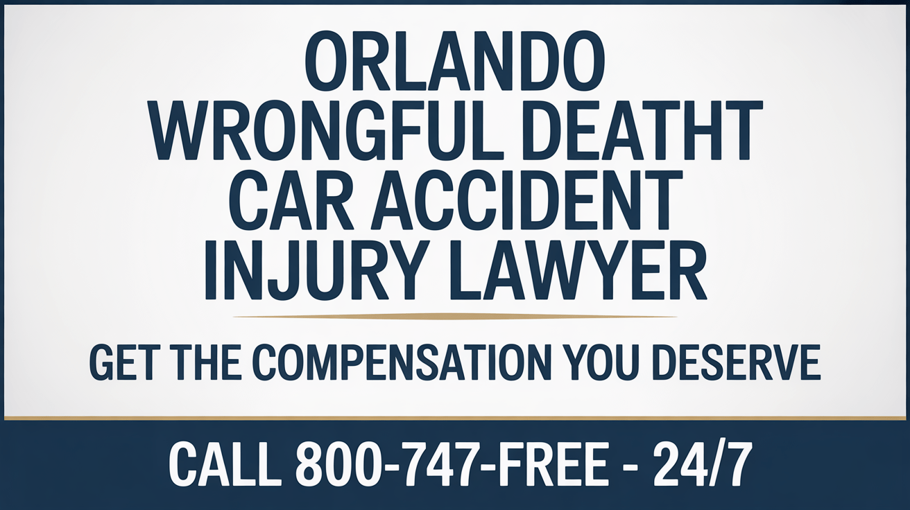 Abogado de lesiones por accidente automovilístico por muerte injusta en Orlando