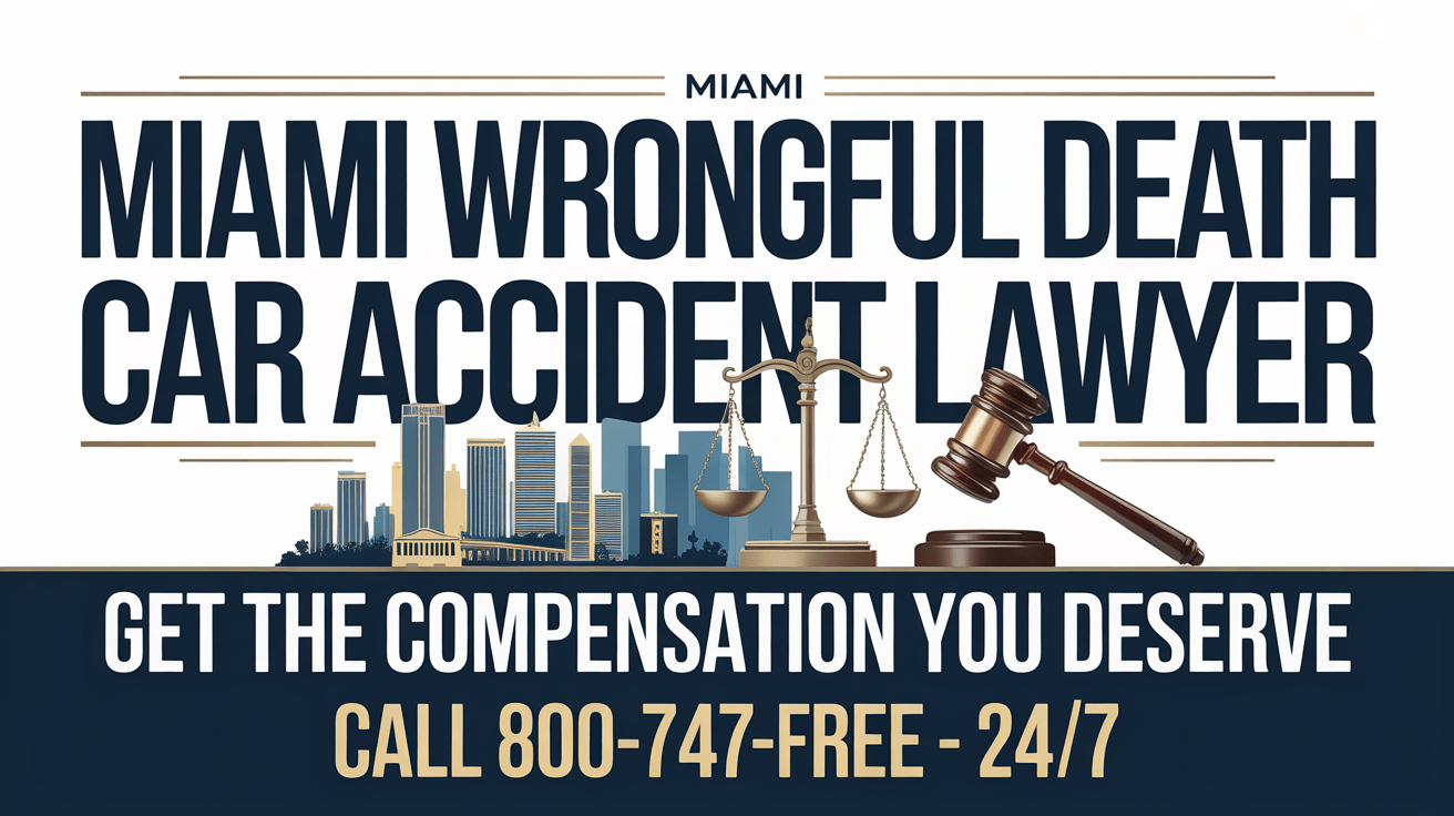 Abogado de lesiones por accidente automovilístico por muerte injusta en Miami