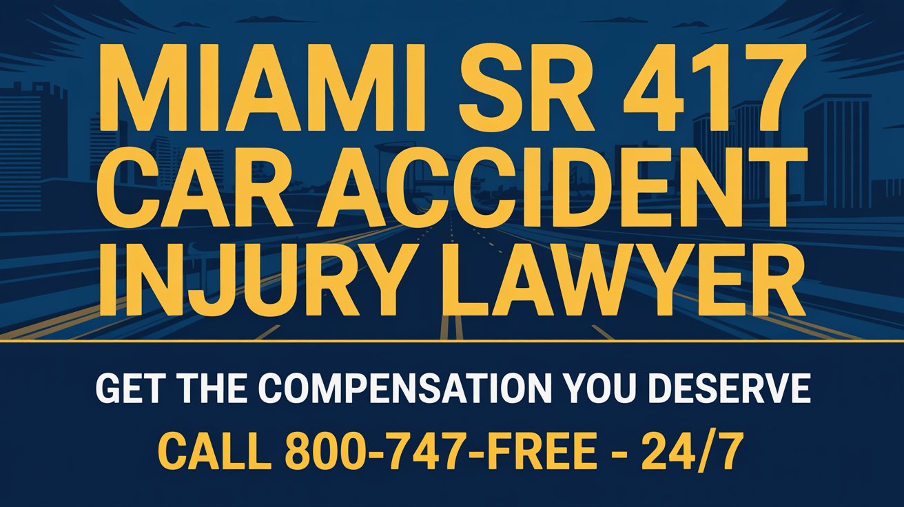 Abogado de lesiones por accidente de automóvil en Miami SR 417