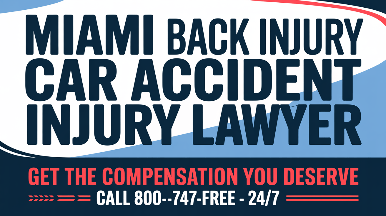 Miami Back Injury Car Accident Injury Lawyer