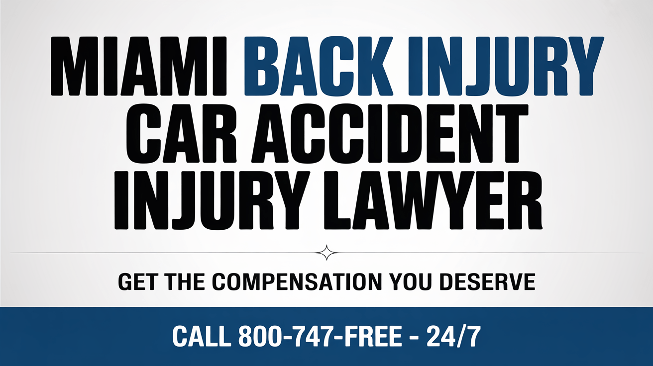 Miami Back Injury Car Accident Injury Lawyer