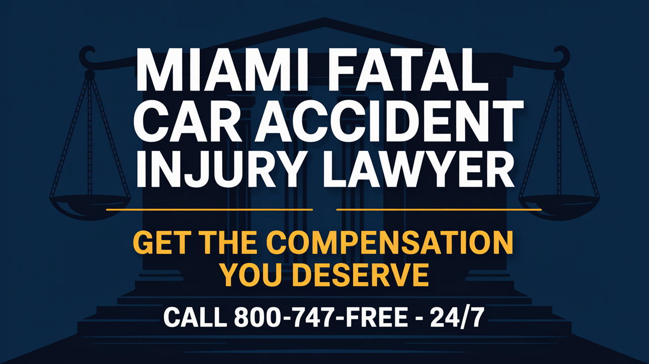 Miami Fatal Car Accident Injury Lawyer