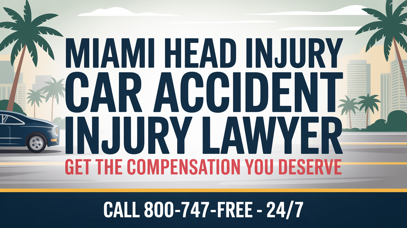 Abogado de lesiones por accidente automovilístico en Miami por lesiones en la cabeza