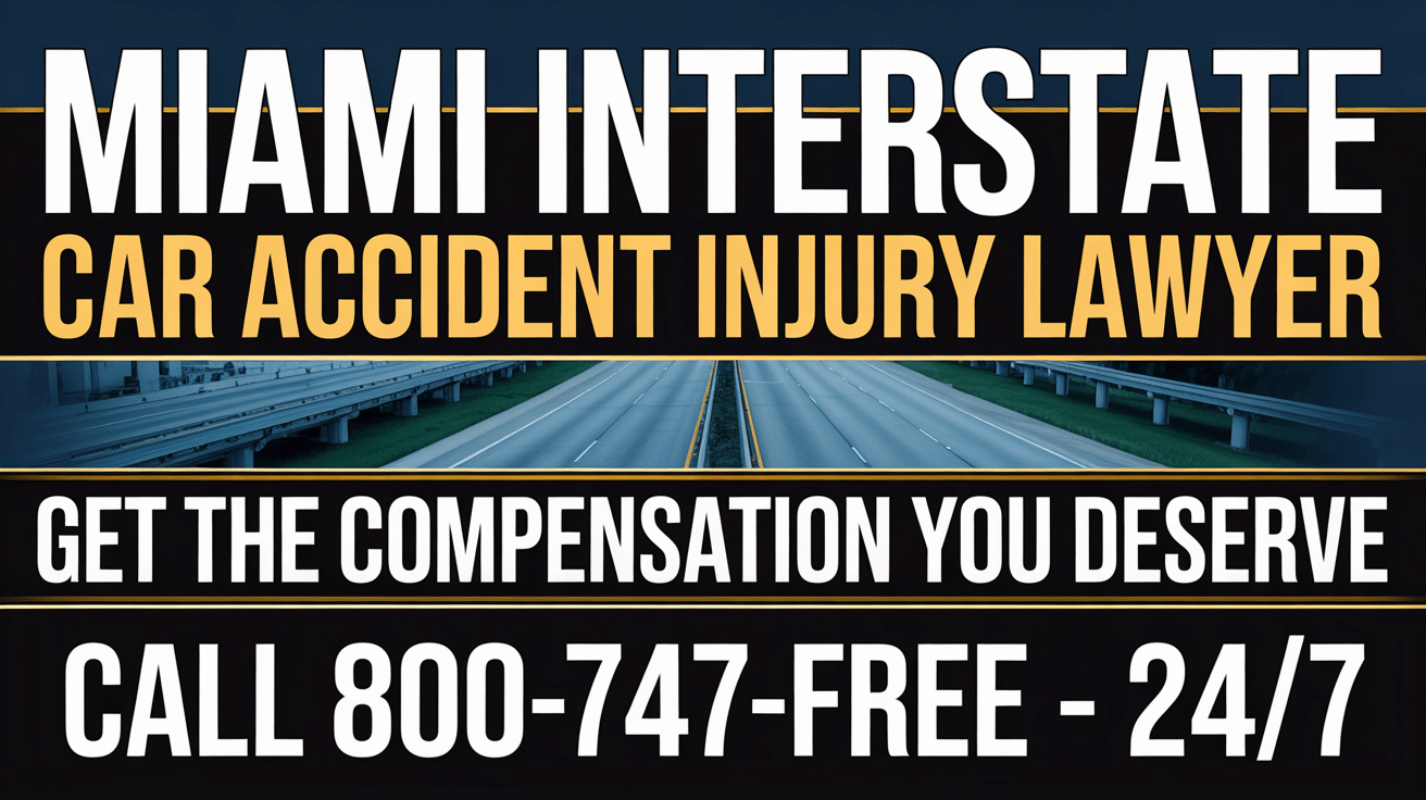Abogado de Lesiones por Accidente Automovilístico Interestatal en Miami